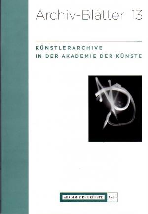 gebrauchtes Buch – Bretschneider, Hans-Joachim / Trautwein – Archivblätter 13: Künstlerarchive in der Akademie der Künste