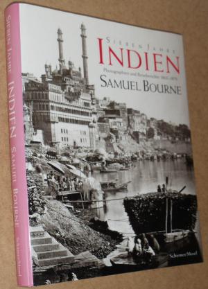 Sieben Jahre Indien – Photographien und Reiseberichte 1863-1870