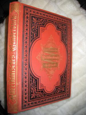 Amerikanisches Wanderbuch. Land- und Lebensbilder aus Nord- und Mittelamerika. preisgekrönt von der franz. Akademie. Nach Lucian Biart frei bearbeitet […]