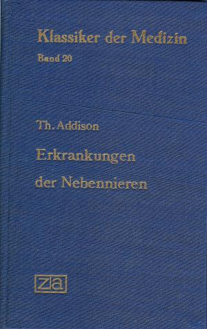 Klassiker der Medizin. Band 20: Erkrankungen der Nebennieren und ihre Folgen (1855) - Rarität