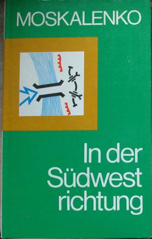 gebrauchtes Buch – K.S. Moskalenko – In der Südwestrichtung