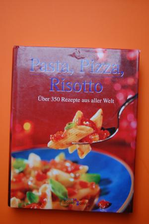 gebrauchtes Buch – Andreas Schieberle – Pasta, Pizza, Risotto : über 350 Rezepte aus aller Welt