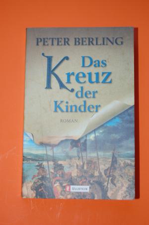 gebrauchtes Buch – Peter Berling – Das Kreuz der Kinder