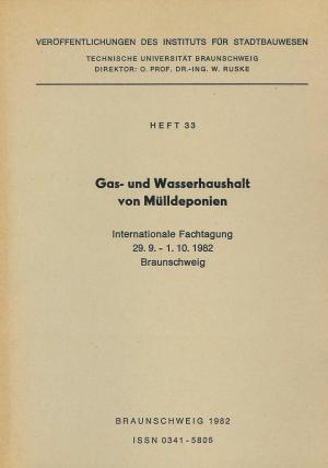 Gas- und Wasserhaushalt von Mülldeponien. Internationale Fachtagung 29.9.-1.10.1982, Braunschweig. Veröffentlichungen des Instituts für Stadtbauwesen, […]