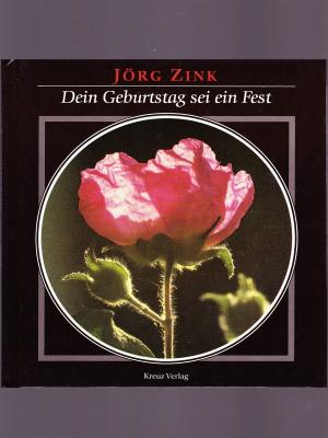 gebrauchtes Buch – Jörg Zink – Dein Geburtstag sei ein Fest (Gratulation, Geschenkbuch)