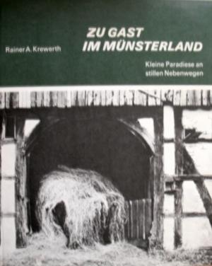 antiquarisches Buch – Rainer A. Krewerth – Zu Gast im Münsterland – Kleine Paradiese an stillen Nebenwegen. Verlag Aschendorff; gebunden; mit Aufnahmen von Bernhard Preker