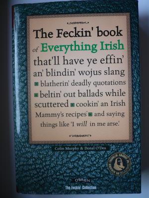 Feckin' Book of Everything Irish