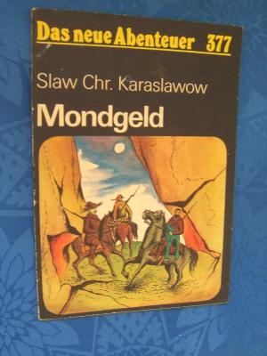 gebrauchtes Buch – Karaslawow, Slaw Chr – Mondgeld. Das neue Abenteuer: 377