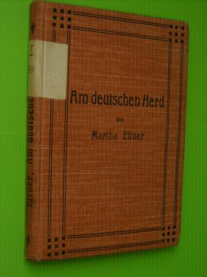 antiquarisches Buch – Martha Eitner – Am deutschen Herd. Roman