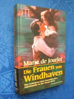 gebrauchtes Buch – Marie de Jourlet – Die Frauen von Windhaven. Das Schicksal einer französischen Adelsfamilie in der Neuen Welt