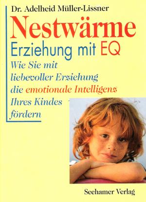 gebrauchtes Buch – Adelheid Müller-Lissner – Nestwärme - Erziehung mit EQ