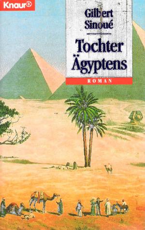 gebrauchtes Buch – Gilbert Sinoué – Tochter Ägyptens