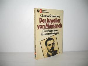 gebrauchtes Buch – Günther Schwarberg – Der Juwelier von Majdanek: Geschichte eines Konzentrationslagers.