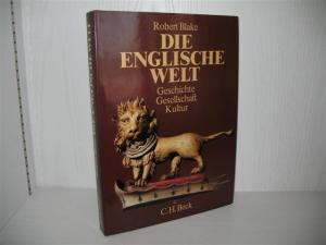 gebrauchtes Buch – Blake, Robert  – Die englische Welt: Geschichte, Gesellschaft, Kultur. Übertr. aus d. Engl. von Astrid Böhme u. a.