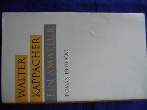 gebrauchtes Buch – Walter Kappacher – Ein Amateur