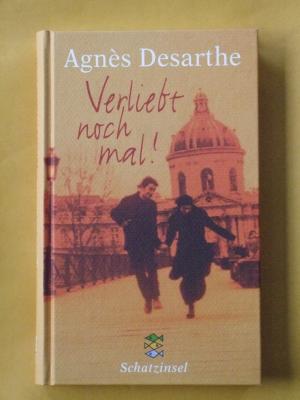 gebrauchtes Buch – Desarthe, Agnès – Verliebt noch mal !