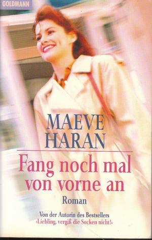 gebrauchtes Buch – Maeve Haran – Fang noch mal von vorne an!