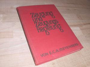 Zeugung und Zeugungsregelung. Gemeinverständlich dargestellt von E.C.A. Meyenberg. Erstausgabe.