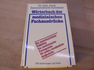 Wörterbuch der medizinischen Fachausdrücke. Mit ca. 300 Zeichnungen und Fotografien.