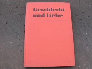 Geschlecht und Liebe in biologischer und gesellschaftlicher Beziehung. Mit fünf Kurven, 16 Zeichnungen und einer Tafel.