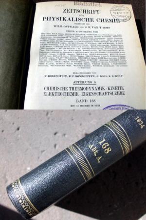 Zeitschrift für Physikalische Chemie. Begründet von Wilh. Ostwald und J. H. van't Hofft. Abteilung A: Chemische Thermodynamik, Kinetik, Elektrochemie, […]