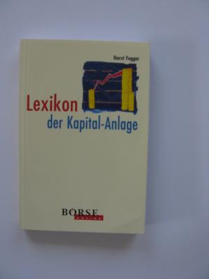 gebrauchtes Buch – Horst Fugger – Lexikon der Kapital-Anlage