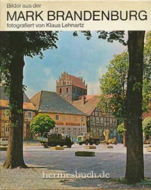 Bilder aus der Mark Brandenburg. (ISBN 9783874397148)