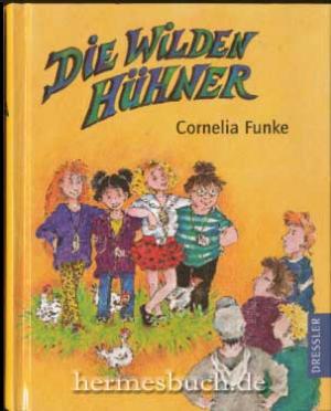 gebrauchtes Buch – Jugendbuch - Funke, Cornelia – Die wilden Hühner.