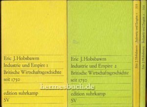 Industrie und Empire. Britische Wirtschaftsgeschichte seit 1750. Band 1 und 2.