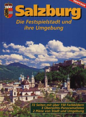 Salzburg - Die Festspielstadt und ihre Umgebung