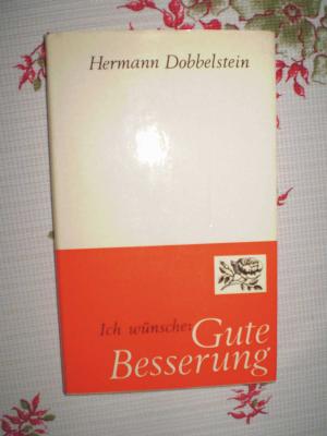 Ich Wunsche Gute Besserung Hermann Dobbelstein Buch Gebraucht Kaufen A01vld8601zzp