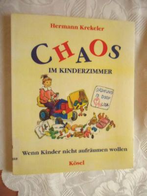 gebrauchtes Buch – Hermann Krekeler – Chaos im Kinderzimmer - ehemaliges Büchereiexempalr