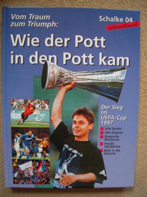 gebrauchtes Buch – Schalke 04 international /Wie der Pott in den Pott kam