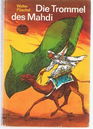 gebrauchtes Buch – Walter Püschel – Die Trommel des Mahdi