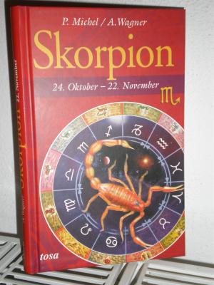 gebrauchtes Buch – P. Michel & A – Skorpion  --  24. Oktober - 22. November