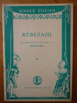 Rübezahl. Ein Märchenspiel in drei Akten. aus der Reihe: Kinder spielen Theater. Bühne der Kinderfreunde. No. 8.