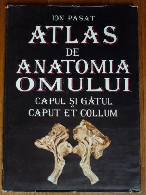 Atlas de anatomia omului: capul si gâtul caput et collum.