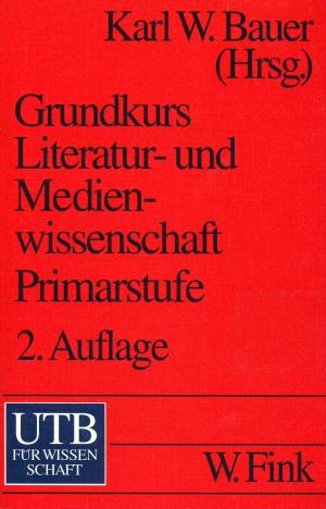 Grundkurs Literatur- und Medienwissenschaft. Primarstufe.