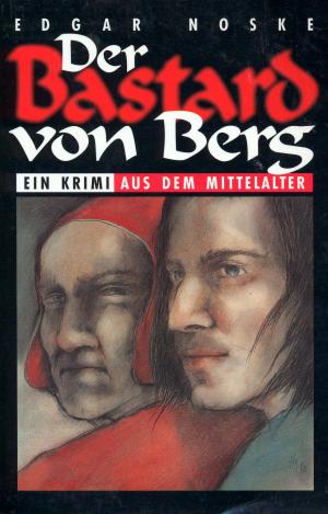 gebrauchtes Buch – Edgar Noske – Der Bastard von Berg.