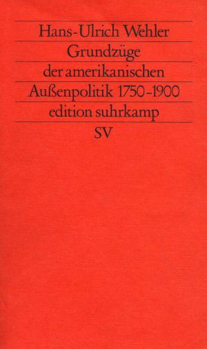 gebrauchtes Buch – Wehler, Hans U – Grundzüge der amerikanischen Aussenpolitik 1750-1900