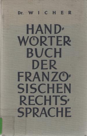 antiquarisches Buch – Alfred Wicher – Handwörterbuch der französischen Rechtssprache