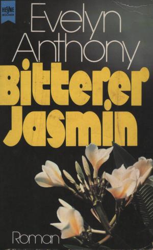 gebrauchtes Buch – Evelyn Anthony – Bitterer Jasmin.