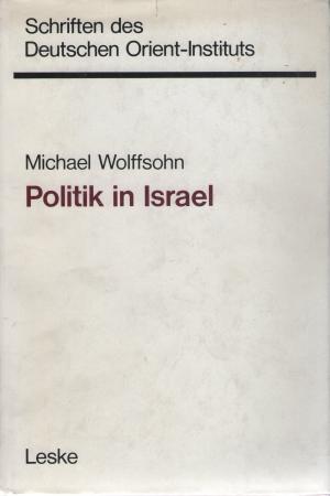 Politik in Israel - Schriften des Deutschen Orient-Instituts