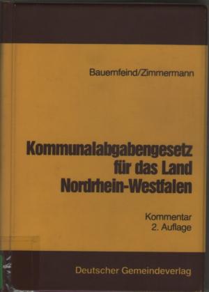 Kommunalabgabengesetz für das Land Nordrhein-Westfalen - mit Verwaltungsverordnung und allen amtlichen Mustersatzungen