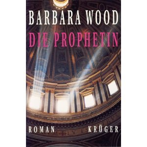 gebrauchtes Buch – Barbara Wood – Die Prophetin