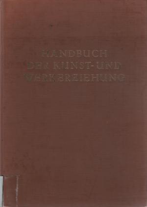 Handbuch der Kunst- und Werkerziehung - Band II/4 - Textilwerken - Grundlagen und Lehrwege