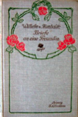 antiquarisches Buch – Wilhelm von Humboldt – Briefe an eine Freundin