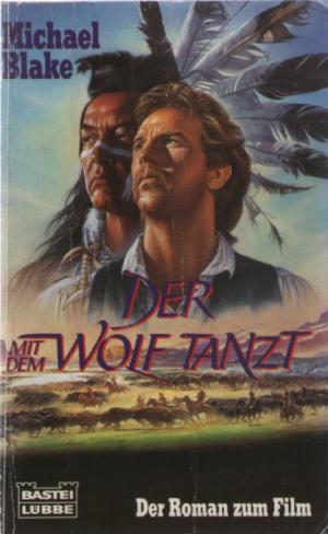 gebrauchtes Buch – Michael Blake – Der mit dem Wolf tanzt