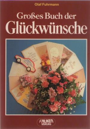 gebrauchtes Buch – Olaf Fuhrmann – Das große Buch der Glückwünsche