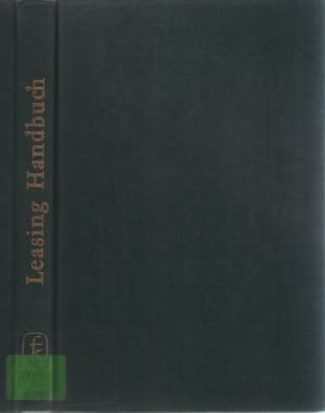 Leasing-Handbuch - Entwicklung und Einsatzmöglichkeiten bei den Unternehmungen